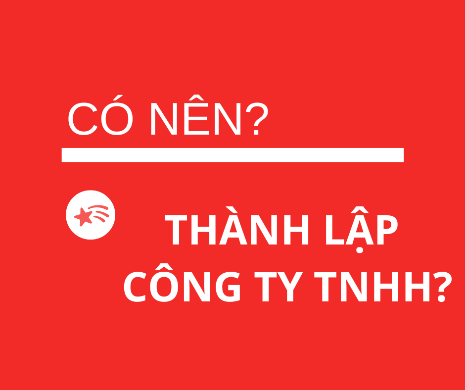 Có nên thành lập công ty TNHH?