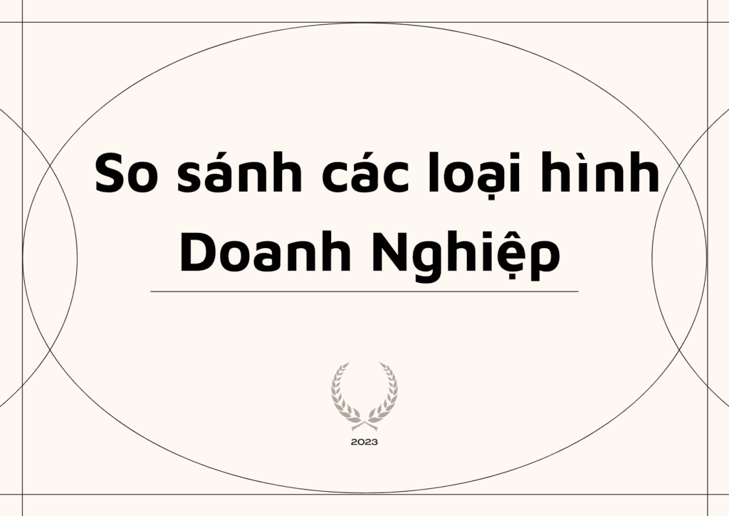 So sánh các loại hình doanh nghiệp tại việt nam năm 2023