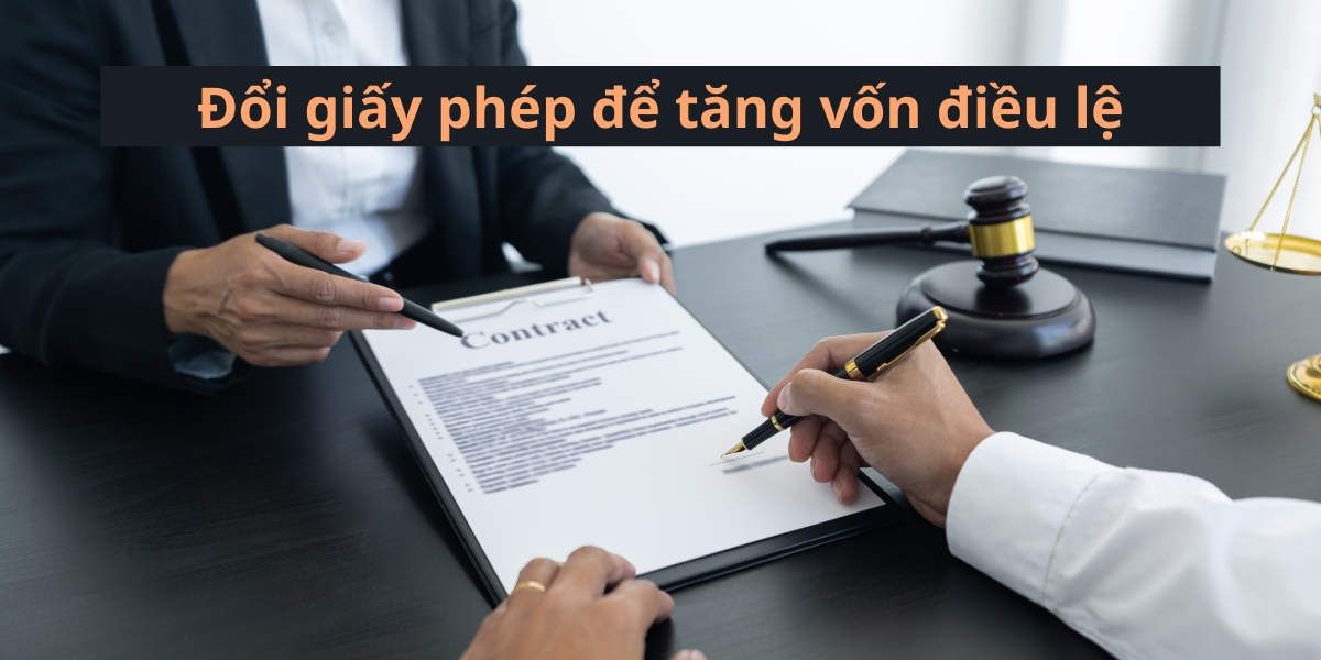 Cách tăng vốn điều lệ công ty TNHH 2024