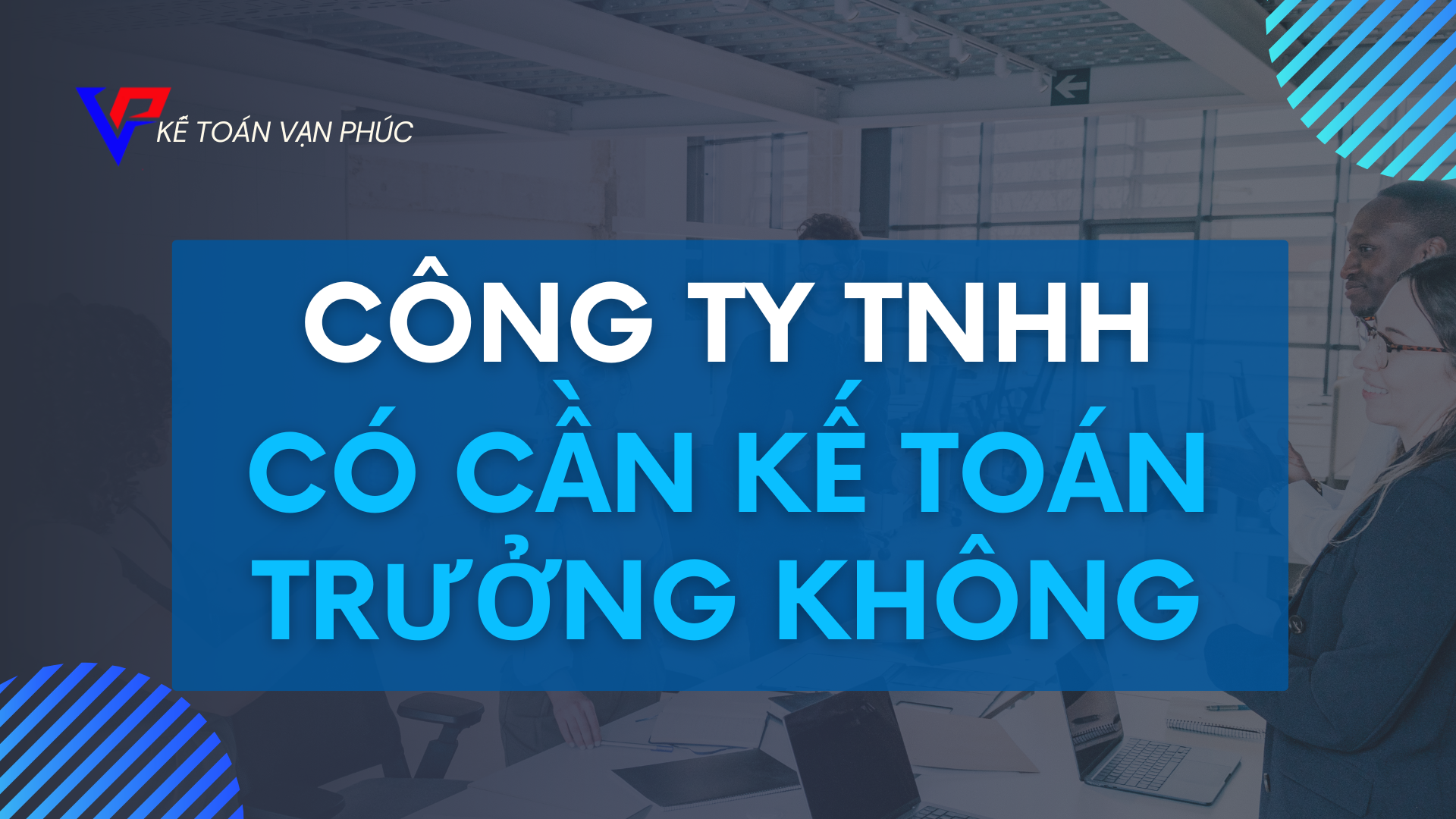CÔNG TY TNHH CÓ CẦN KẾ TOÁN TRƯỞNG KHÔNG