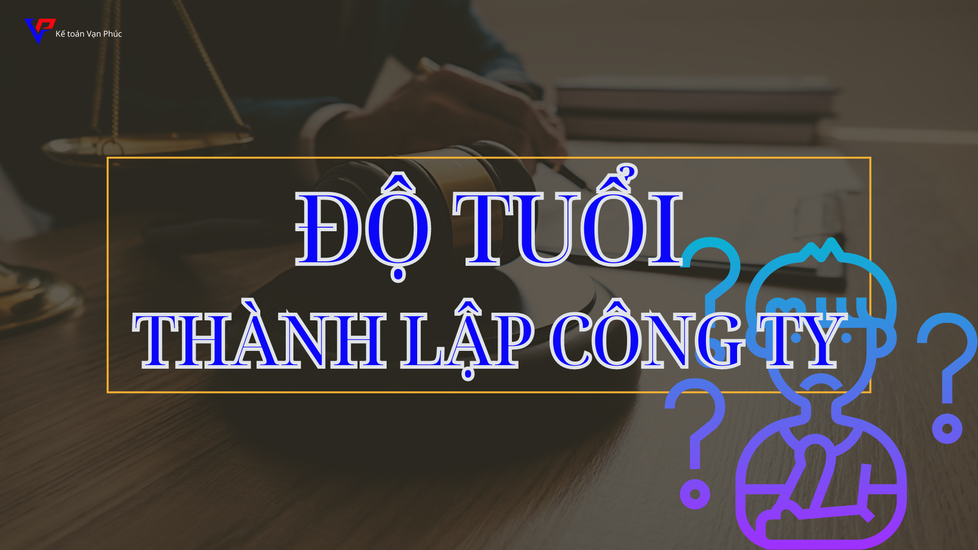 Độ tuổi được phép thành lập doanh nghiệp
