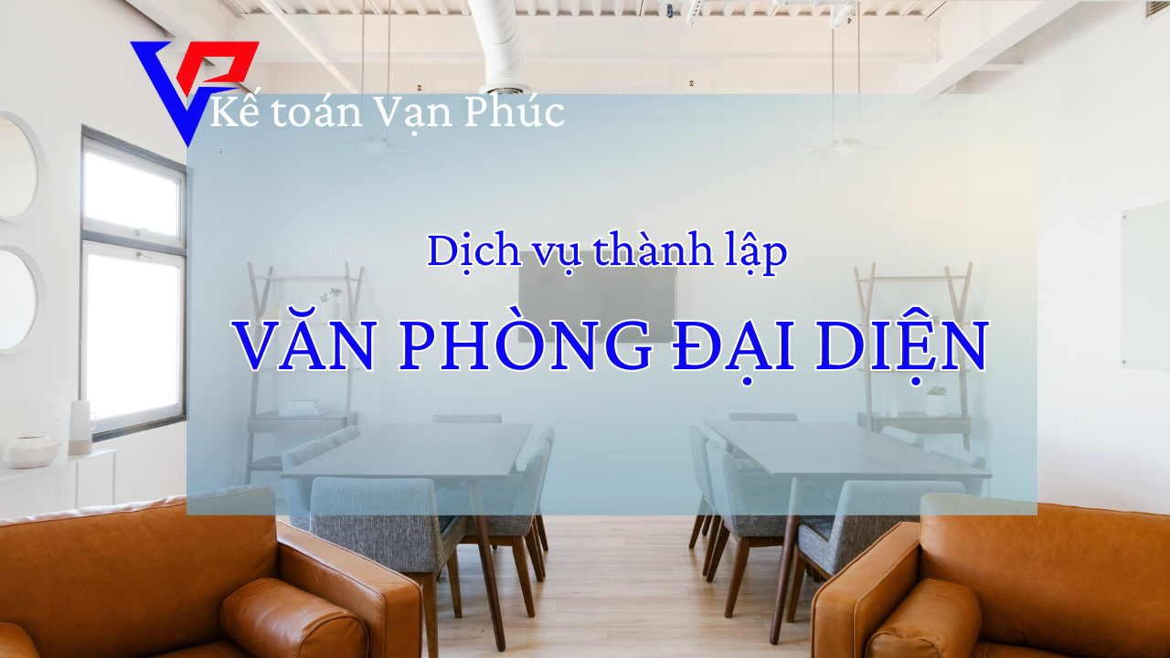 dịch vụ thành lập văn phòng đại diện