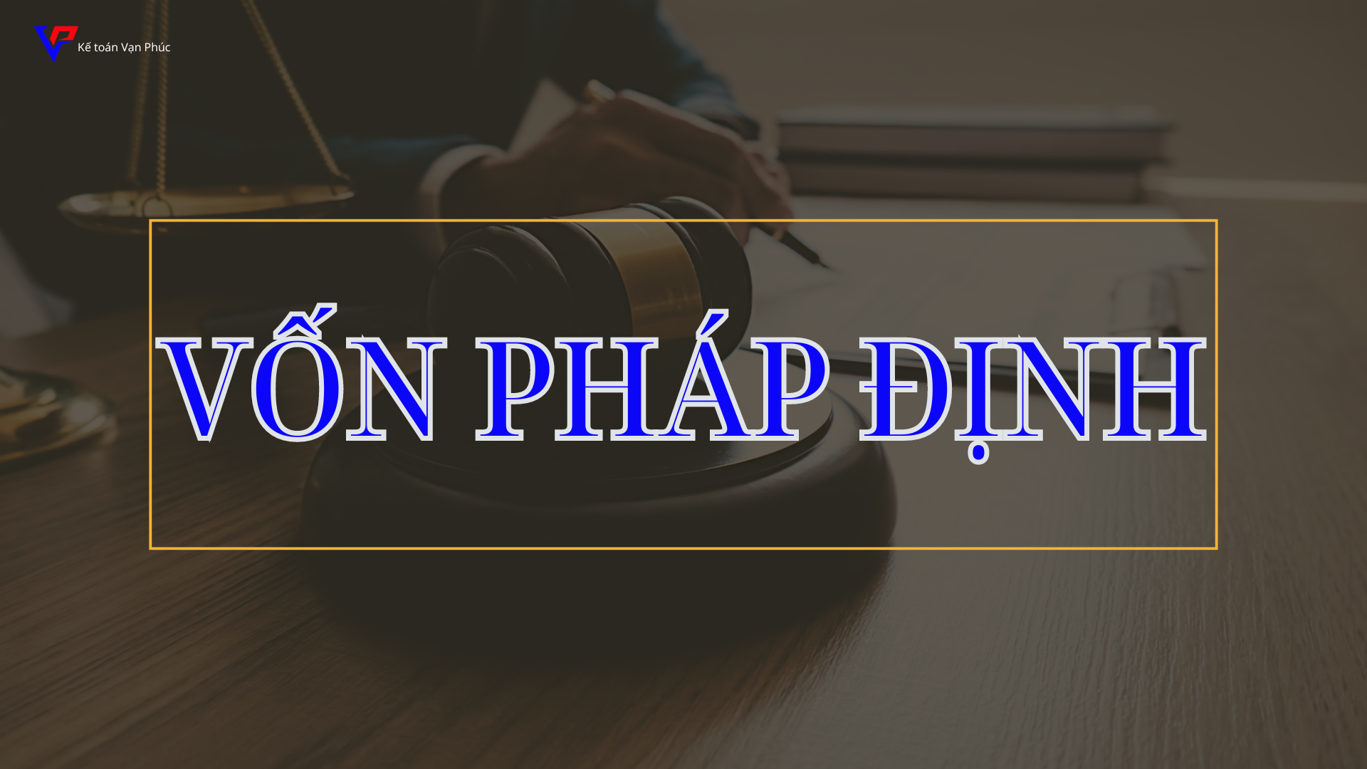 Vốn pháp định là gì?