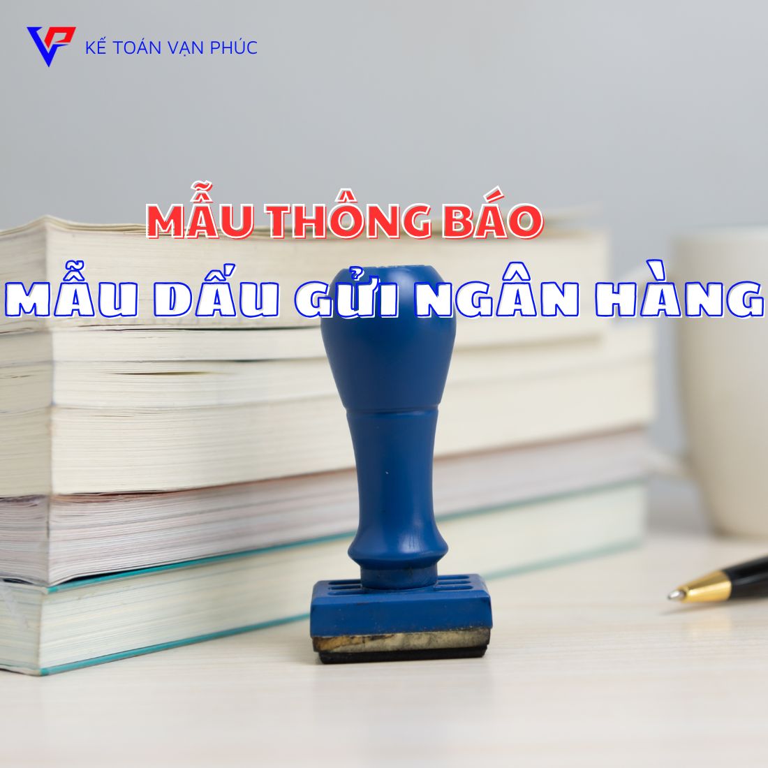 Thông báo mẫu dấu gửi ngân hàng