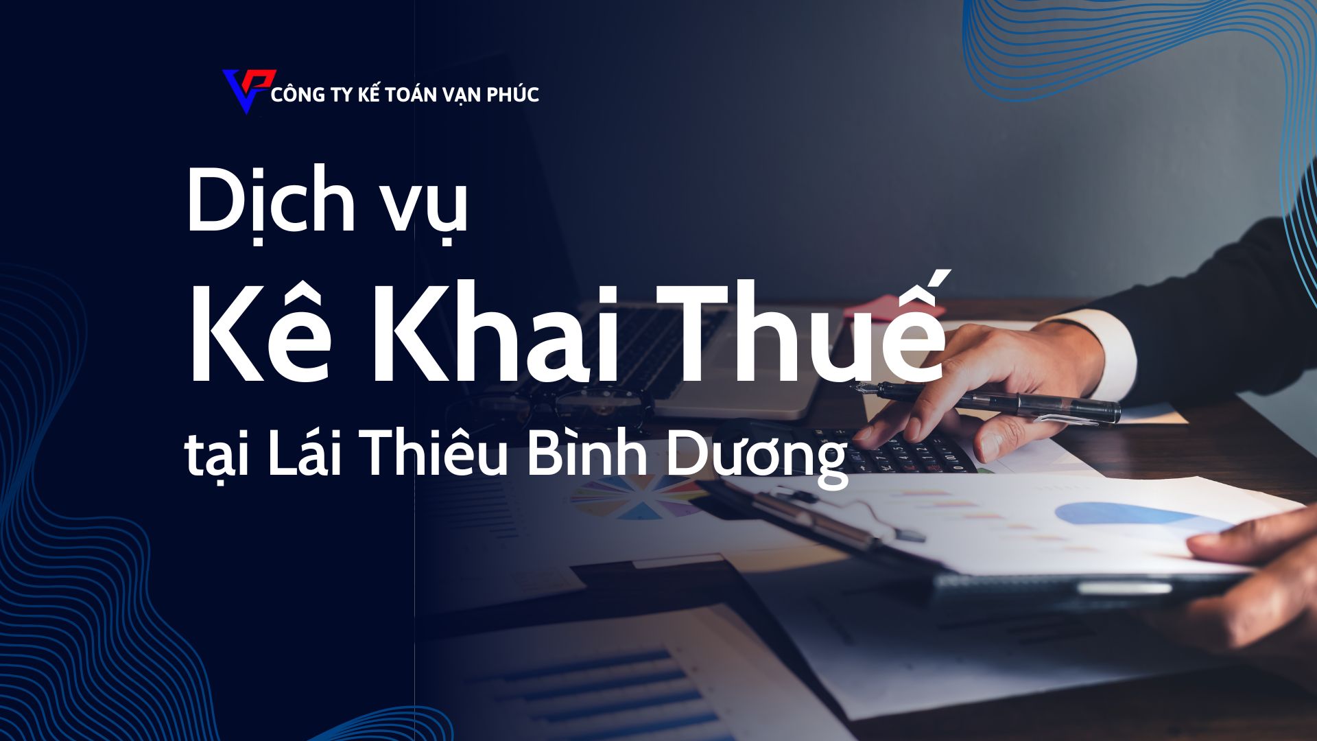 Dịch vụ Kê Khai Thuế tại Lái Thiêu - Bình Dương