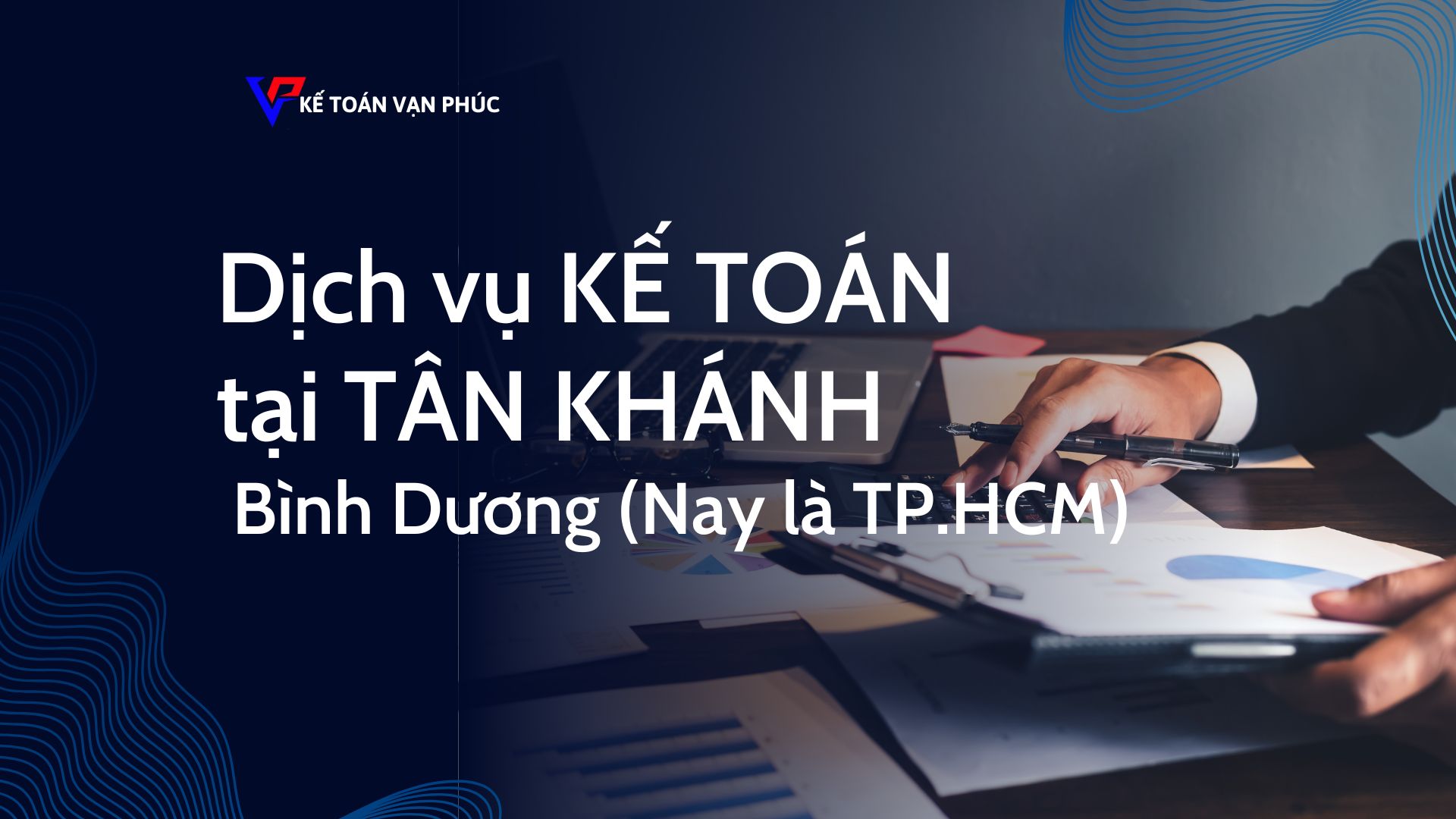 DỊCH VỤ KẾ TOÁN TẠI TÂN KHÁNH - KẾ TOÁN VẠN PHÚC