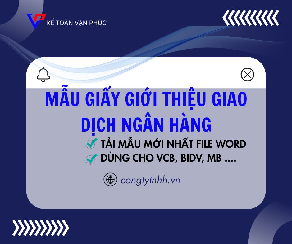 Tải mẫu Giấy giới thiệu giao dịch ngân hàng File Word cho Vietcombank, BIDV, VietinBank, Agribank, ACB