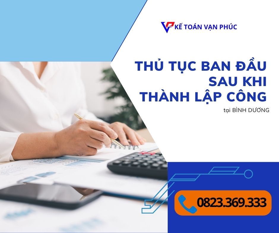 Thủ tục ban đầu sau khi thành lập công ty tại Bình Dương - Kế toán Vạn Phúc
