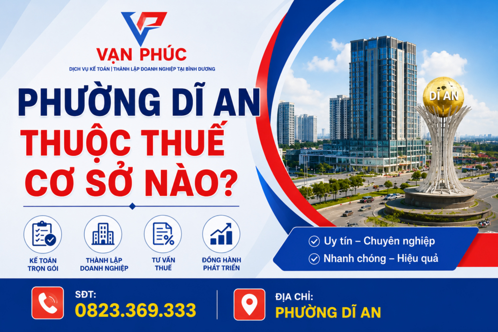 Phường Dĩ An thuộc thuế cơ sở nào - Kế toán Bình Dương