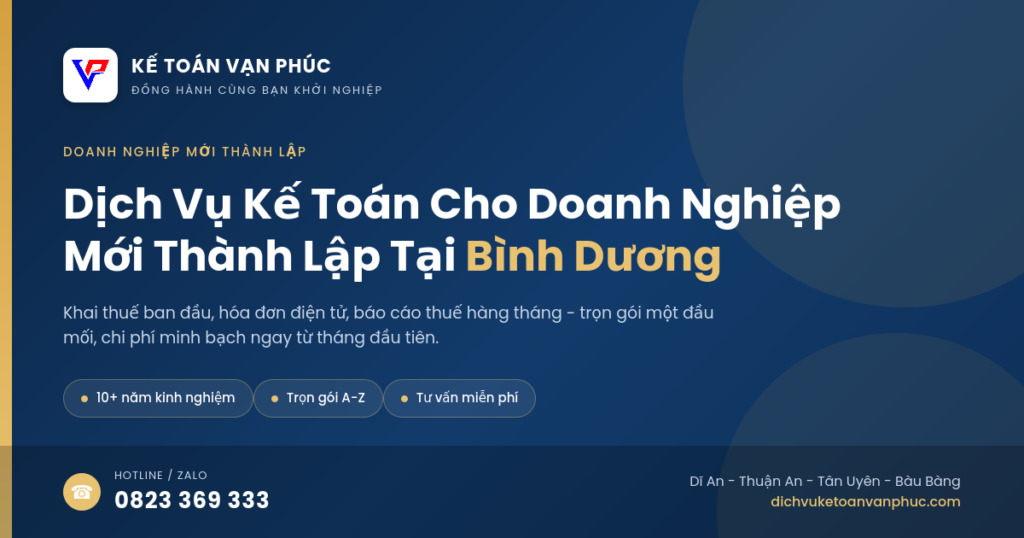Dịch Vụ Kế Toán Cho Doanh Nghiệp Mới Thành Lập Tại Bình Dương - Kế toán Vạn Phúc