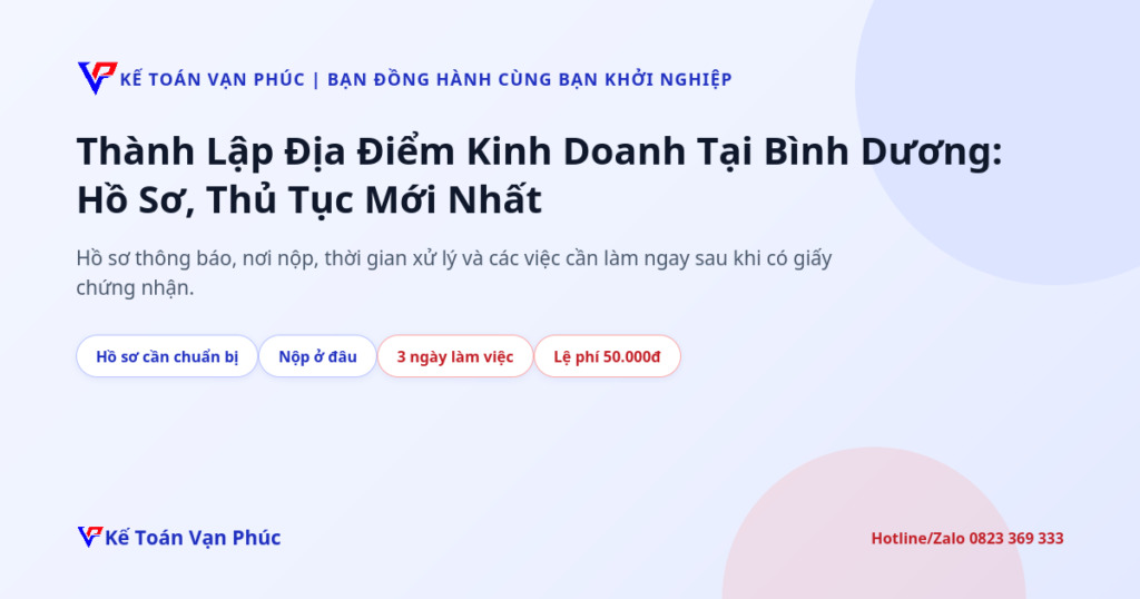 Thành lập địa điểm kinh doanh tại Bình Dương - Kế toán Vạn Phúc